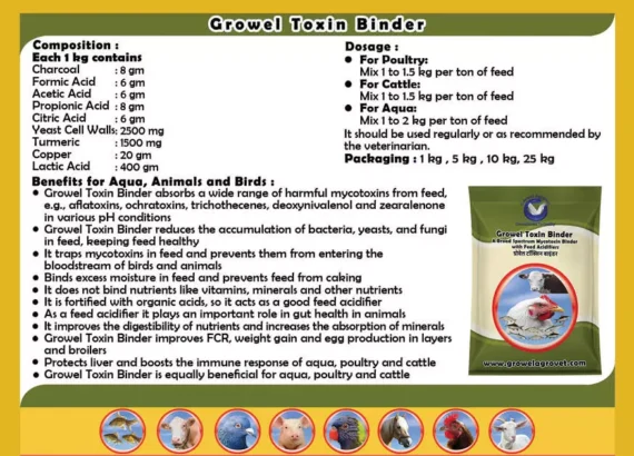 Growel Toxin Binder: A Broad Spectrum Mycotoxin Binder With Feed Acidifiers For Aquacultures, Animals And Poultry.